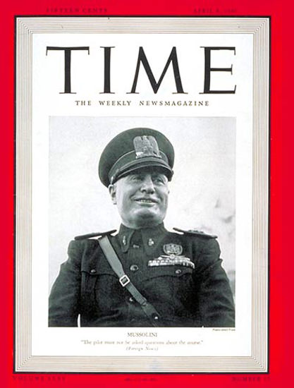 1940-04 Benito Mussolini Copyright Time Magazine | Time Magazine Covers 1923-1970