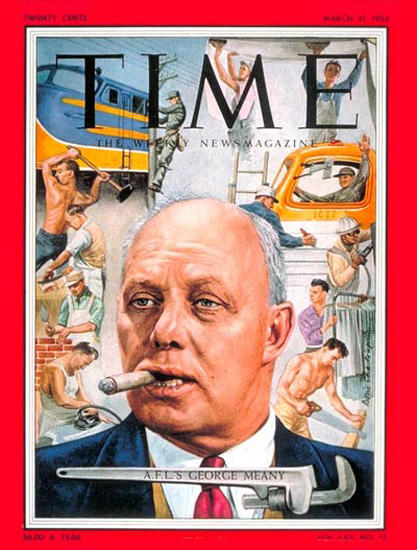 1955-03 George Meany Copyright Time Magazine | Time Magazine Covers 1923-1970