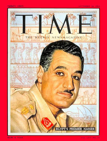 1955-09 Gamal Abdel Nasser Copyright Time Magazine | Time Magazine Covers 1923-1970