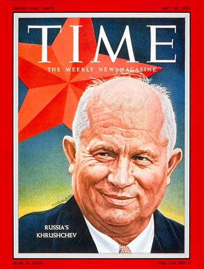 1957-07 Nikita Khrushchev USSR Copyright Time Magazine | Time Magazine Covers 1923-1970