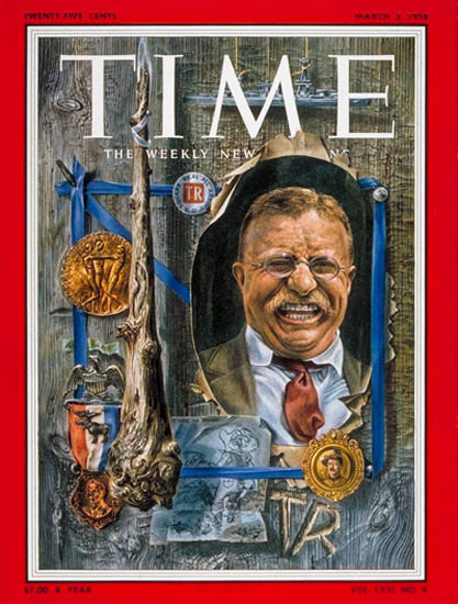 1958-03 Theodore Roosevelt Copyright Time Magazine | Time Magazine Covers 1923-1970