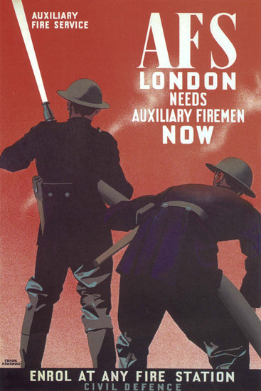 AFS London Needs Auxiliary Firemen Now UK | Vintage War Propaganda Posters 1891-1970