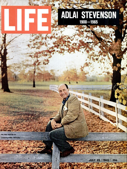 Adlai Stevenson 1900-1965 23 Jul 1965 Copyright Life Magazine | Life Magazine Color Photo Covers 1937-1970