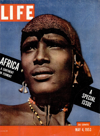 Africa Special Issue 4 May 1953 Copyright Life Magazine | Life Magazine Color Photo Covers 1937-1970