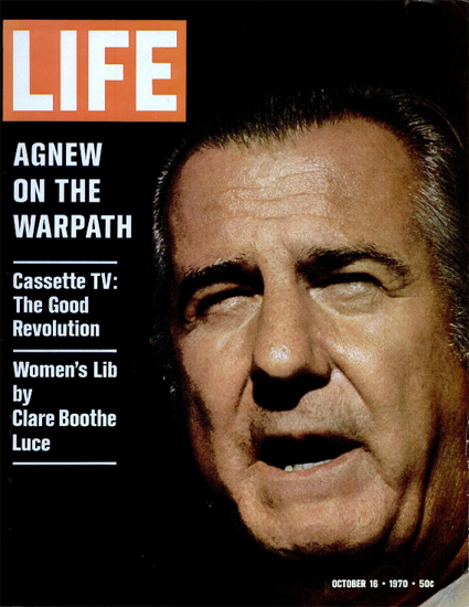 Agnew Pusillanimous Pussyfooting 16 Oct 1970 Copyright Life Magazine | Life Magazine Color Photo Covers 1937-1970