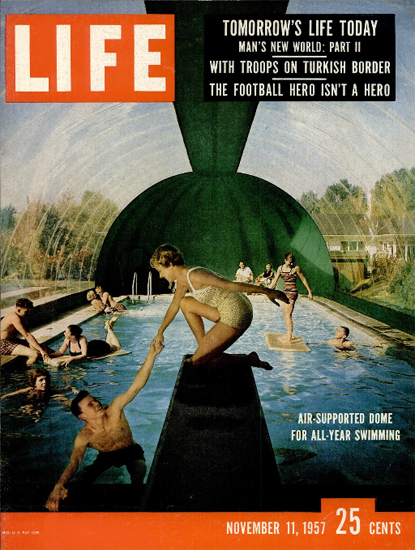 Air-Supported Swimming Dome 11 Nov 1957 Copyright Life Magazine | Life Magazine Color Photo Covers 1937-1970