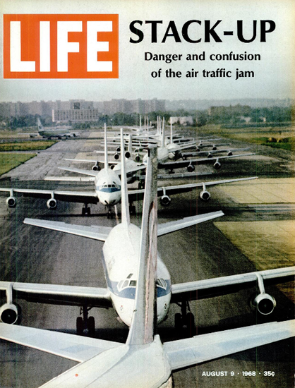 Air Traffic Jam on the Airport 9 Aug 1968 Copyright Life Magazine | Life Magazine Color Photo Covers 1937-1970