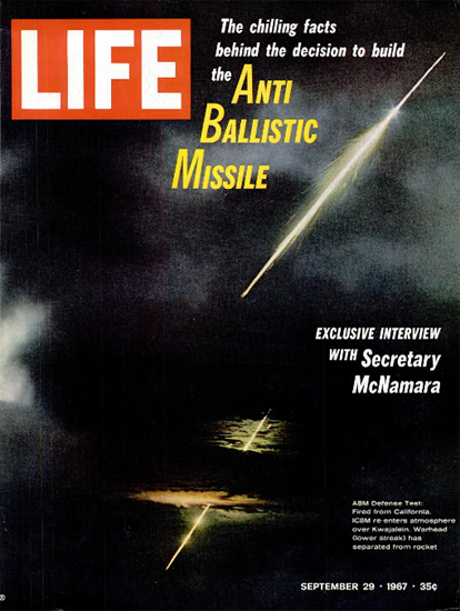 Anti Ballistic Missile Built Decision 29 Sep 1967 Copyright Life Magazine | Life Magazine Color Photo Covers 1937-1970