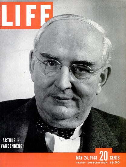 Arthur H Vandenberg 24 May 1948 Copyright Life Magazine | Life Magazine BW Photo Covers 1936-1970