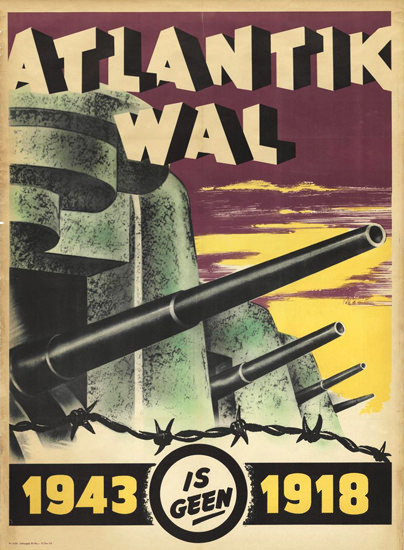 Atlantik Wal 1943 Is Geen 1918 | Vintage War Propaganda Posters 1891-1970