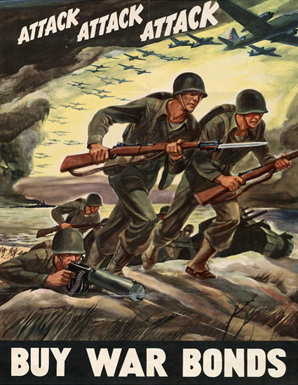 Attack Attack Attack Buy War Bonds | Vintage War Propaganda Posters 1891-1970