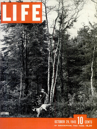 Autumn 29 Oct 1945 Copyright Life Magazine | Life Magazine BW Photo Covers 1936-1970