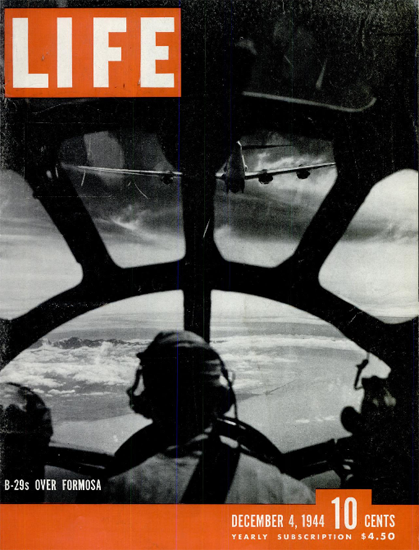 B-29s over Formosa 4 Dec 1944 Copyright Life Magazine | Life Magazine BW Photo Covers 1936-1970