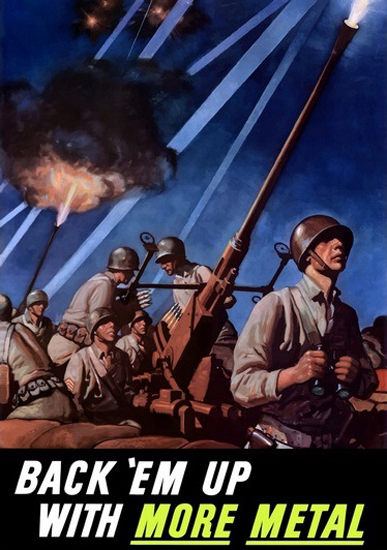 Back Em Up More Metal Antiaircraft Defense | Vintage War Propaganda Posters 1891-1970