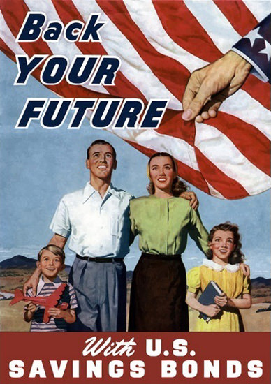 Back Your Future With US Savings Bonds Family | Vintage War Propaganda Posters 1891-1970