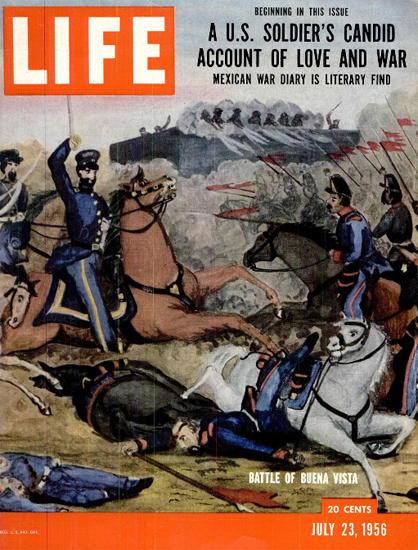 Battle of Buena Vista Mexican War 23 Jul 1956 Copyright Life Magazine | Life Magazine Color Photo Covers 1937-1970