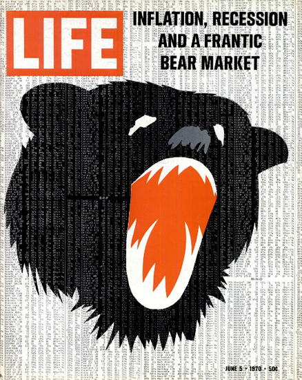 Bear Market Inflation Recession 5 Jun 1970 Copyright Life Magazine | Life Magazine Color Photo Covers 1937-1970