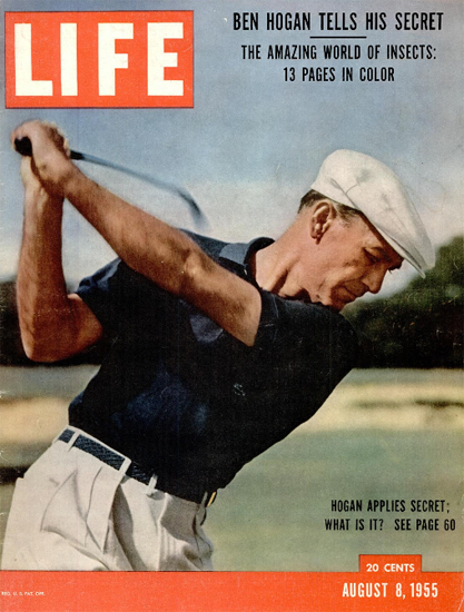 Ben Hogan tells his Secret 8 Aug 1955 Copyright Life Magazine | Life Magazine Color Photo Covers 1937-1970