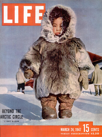 Beyond the Arctic Circle 24 Mar 1947 Copyright Life Magazine | Life Magazine Color Photo Covers 1937-1970