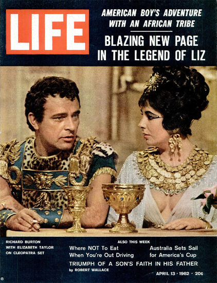 Burton and Taylor in Cleopatra 13 Apr 1962 Copyright Life Magazine | Life Magazine Color Photo Covers 1937-1970