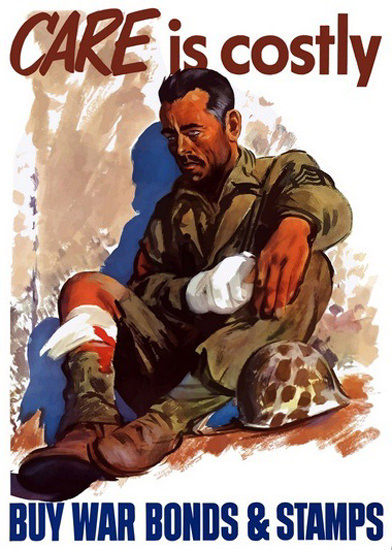 Care Is Costly Buy War Bonds Injured Soldier | Vintage War Propaganda Posters 1891-1970