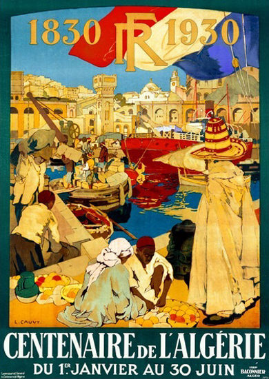 Centenaire De L Algerie 1930 Leon Cavvy | Vintage Travel Posters 1891-1970