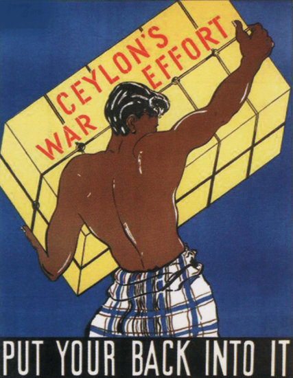 Ceylons War Effort Put Your Back Into It Ceylon | Vintage War Propaganda Posters 1891-1970