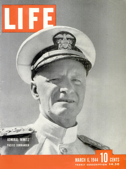 Chester Nimitz Pacific Commander 6 Mar 1944 Copyright Life Magazine | Life Magazine BW Photo Covers 1936-1970