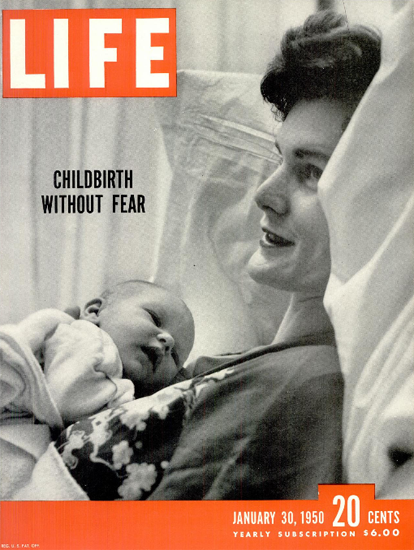 Childbirth without Fear 30 Jan 1950 Copyright Life Magazine | Life Magazine BW Photo Covers 1936-1970