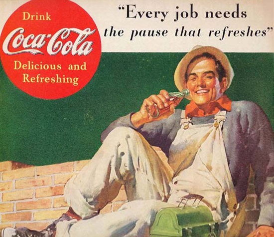 Coca-Cola Every Job Needs Coke Worker Pause | Sex Appeal Vintage Ads and Covers 1891-1970