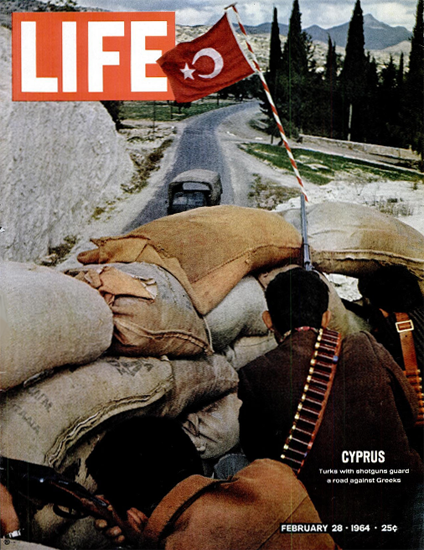 Cyprus Crisis Turks against Greeks 28 Feb 1964 Copyright Life Magazine | Life Magazine Color Photo Covers 1937-1970