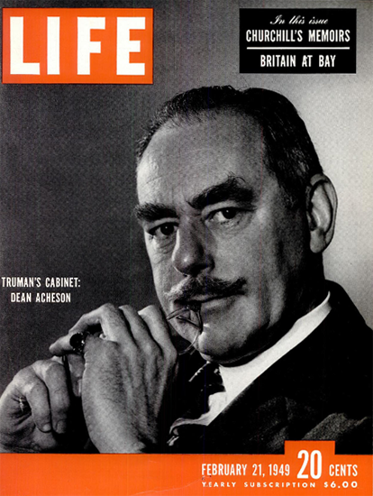 Dean Acheson 21 Feb 1949 Copyright Life Magazine | Life Magazine BW Photo Covers 1936-1970