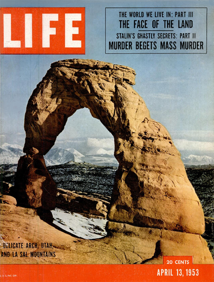 Delicate Arch Utah 13 Apr 1953 Copyright Life Magazine | Life Magazine Color Photo Covers 1937-1970