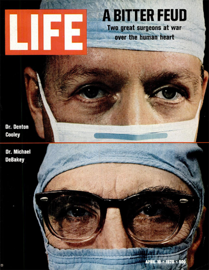 Denton Cooley vs Micheal DeBakey 10 Apr 1970 Copyright Life Magazine | Life Magazine Color Photo Covers 1937-1970