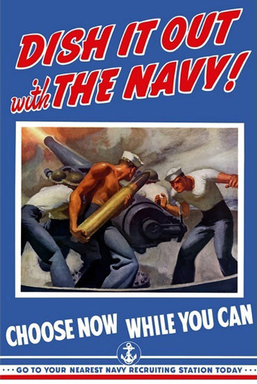 Dish It Out With The Navy Choose While You Can | Vintage War Propaganda Posters 1891-1970