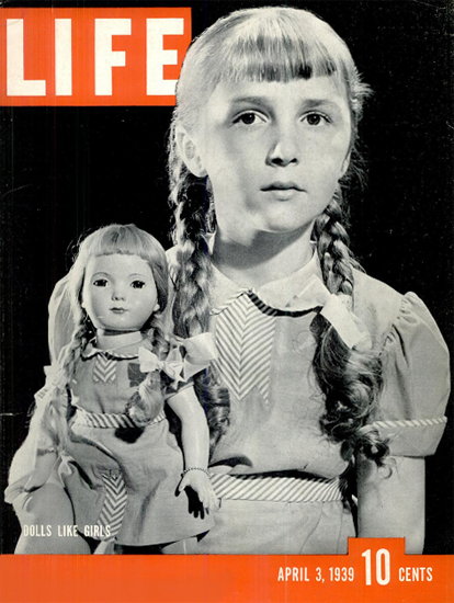 Dolls like Girls 3 Apr 1939 Copyright Life Magazine | Life Magazine BW Photo Covers 1936-1970