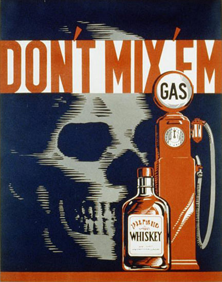 Dont Mix Em Whiskey And Gas Save Driving | Vintage Ad and Cover Art 1891-1970