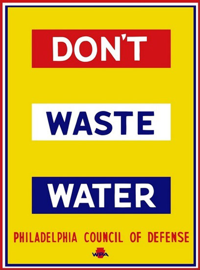 Dont Wast Water Philadelphia Council Of Defense | Vintage War Propaganda Posters 1891-1970