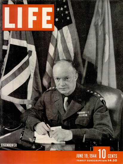 Dwight D Eisenhower 19 Jun 1944 Copyright Life Magazine | Life Magazine BW Photo Covers 1936-1970