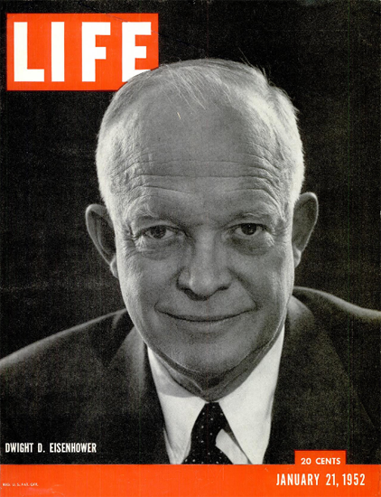 Dwight D Eisenhower 21 Jan 1952 Copyright Life Magazine | Life Magazine BW Photo Covers 1936-1970