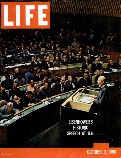 Dwight D Eisenhower Speech at UN 3 Oct 1960 Copyright Life Magazine | Life Magazine Color Photo Covers 1937-1970