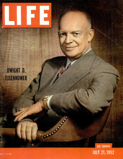 Dwight D Eisenhower in Color 21 Jul 1952 Copyright Life Magazine | Life Magazine BW Photo Covers 1936-1970