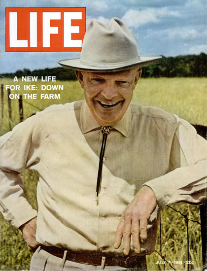 Dwight D Eisenhower on the Farm 7 Jul 1961 Copyright Life Magazine | Life Magazine Color Photo Covers 1937-1970