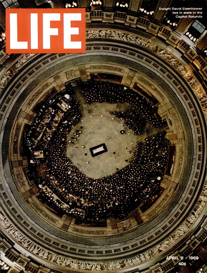 Dwight Eisenhower Capitol Rotunda 11 Apr 1969 Copyright Life Magazine | Life Magazine Color Photo Covers 1937-1970