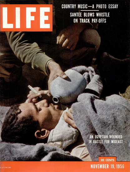 Egyptian Wounded Battle Mideast 19 Nov 1956 Copyright Life Magazine | Life Magazine Color Photo Covers 1937-1970