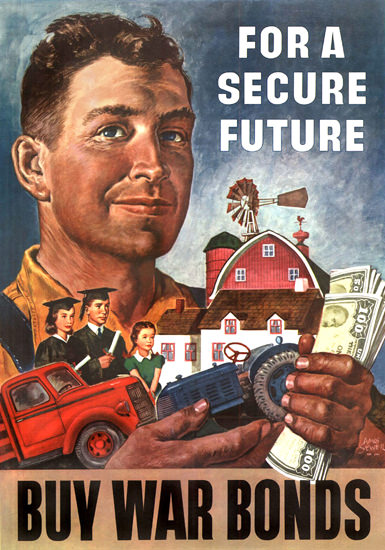 For A Secure Future Buy War Bonds Farmer | Vintage War Propaganda Posters 1891-1970