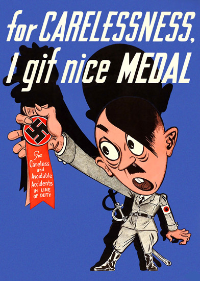 For Carelessness I Gif Nice Medal Hitler | Vintage War Propaganda Posters 1891-1970