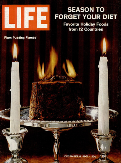 Forget Your Diet Fave Holiday Foods 8 Dec 1961 Copyright Life Magazine | Life Magazine Color Photo Covers 1937-1970