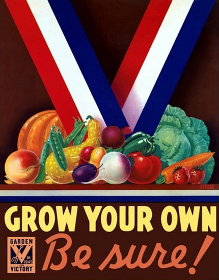 Garden Victory Grow Your Own Be Sure 1945 | Vintage Ad and Cover Art 1891-1970