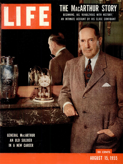 General MacArthur in a new Career 15 Aug 1955 Copyright Life Magazine | Life Magazine Color Photo Covers 1937-1970